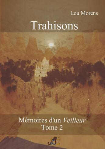 Couverture du livre « Trahisons » de Lou Morens aux éditions Thebookedition.com