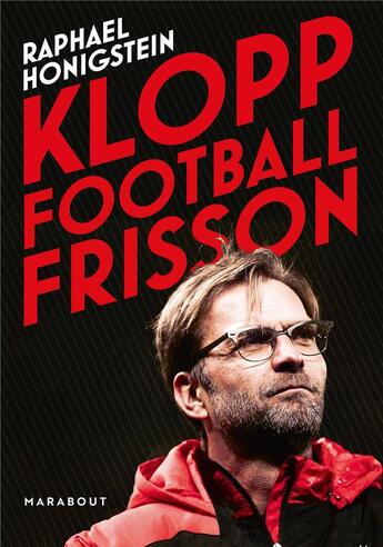 Couverture du livre « Klopp football frisson » de Raphael Honigstein aux éditions Marabout