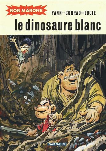 Couverture du livre « Bob Marone Tome 1 : le dinosaure blanc » de Yann et Didier Conrad aux éditions Dargaud