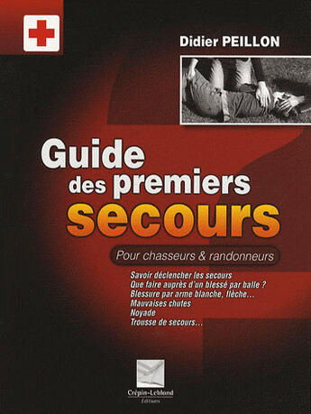 Couverture du livre « Guide des premiers secours » de Didier Peillon aux éditions Crepin Leblond