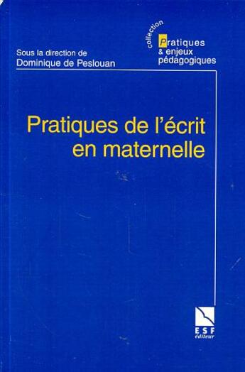 Couverture du livre « Pratique de l'ecrit en maternelle » de Peslouan D D. aux éditions Esf