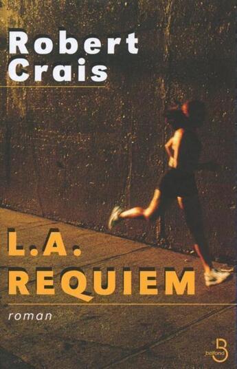 Couverture du livre « L.A. Requiem » de Robert Crais aux éditions Belfond