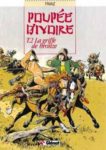 Couverture du livre « Poupee d'ivoire Tome 2 ; la griffe de bronze » de Franz aux éditions Glenat