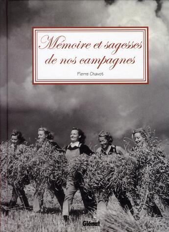 Couverture du livre « Mémoire et sagesses de nos campagnes » de Pierre Chavot aux éditions Glenat