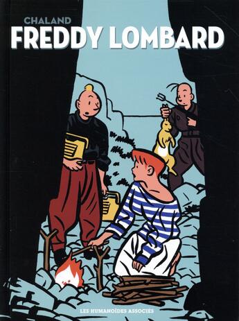 Couverture du livre « Freddy Lombard ; intégrale » de Yann et Yves Chaland aux éditions Humanoides Associes