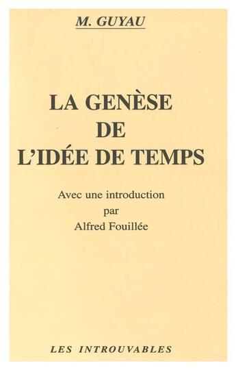 Couverture du livre « La genèse de l'idée de temps ; avec une introduction par Alfred Fouillée » de M. Guyau aux éditions L'harmattan