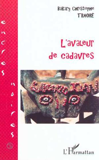 Couverture du livre « L'avaleur de cadavres » de Bakary Christophe Traore aux éditions L'harmattan