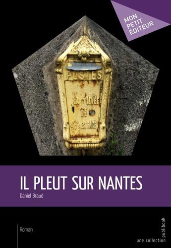 Couverture du livre « Il pleut sur Nantes » de Daniel Braud aux éditions Publibook