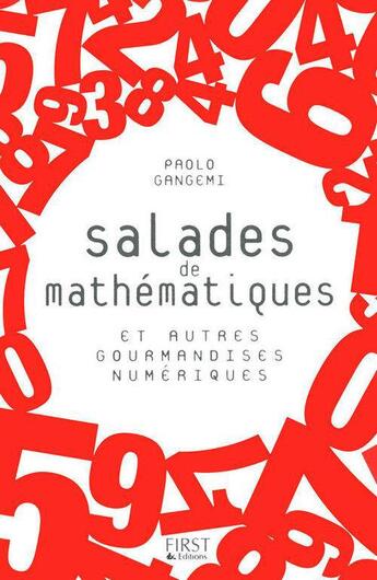 Couverture du livre « Salades de mathématiques et autres gourmandises numériques » de Paolo Gangemi aux éditions First