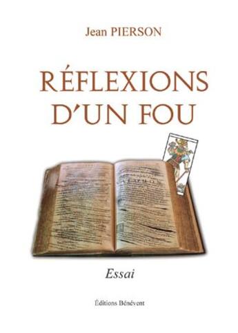 Couverture du livre « Réflexion d'un fou » de Jean Pierson aux éditions Benevent