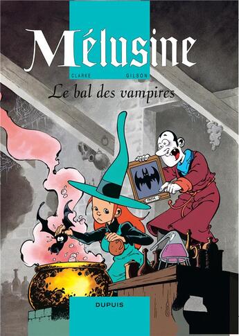 Couverture du livre « Mélusine Tome 2 : le bal des vampires » de Francois Gilson et Clarke aux éditions Dupuis
