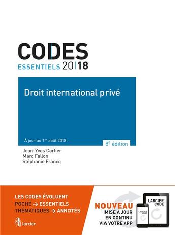 Couverture du livre « Code essentiel ; droit international privé 2018 ; à jour au 1er août 2018 » de Jean-Yves Carlier aux éditions Larcier