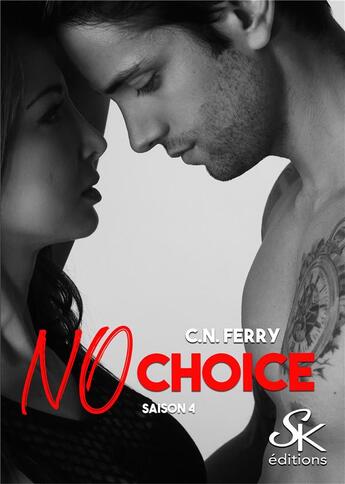 Couverture du livre « No choice Tome 4 » de C.N. Ferry aux éditions Sharon Kena