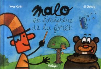 Couverture du livre « Les aventures de Malo et Min ; Malo et l'orchestre de la forêt » de Yves Colin et El Globos aux éditions Coop Breizh