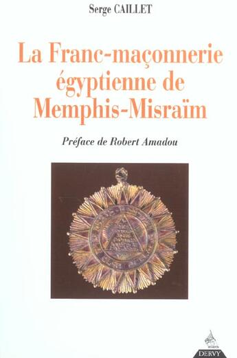 Couverture du livre « La franc-maconnerie egyptienne de memphis-misraa m » de Caillet/Amadou aux éditions Dervy