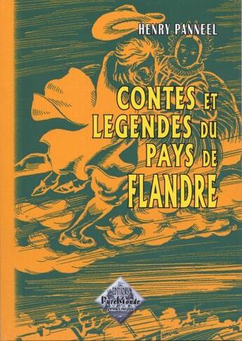 Couverture du livre « Contes et légéndes du pays de Flandre » de Henry Panneel aux éditions Editions Des Regionalismes
