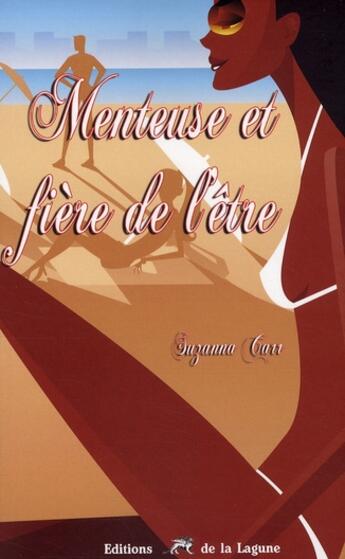 Couverture du livre « Menteuse et fière de l'être » de Susanna Carr aux éditions La Lagune