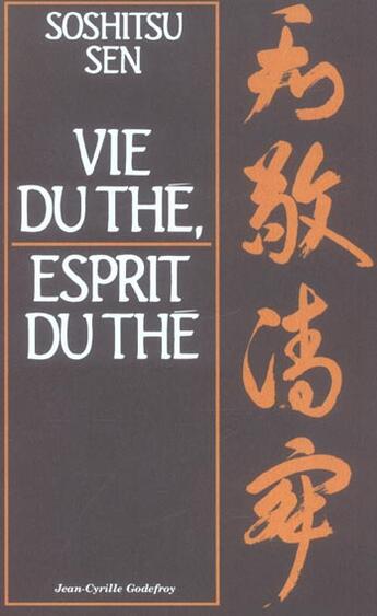 Couverture du livre « Vie du the, esprit du the » de Soshitsu Sen aux éditions Jean-cyrille Godefroy