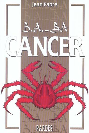 Couverture du livre « Cancer » de Jean Fabre aux éditions Pardes