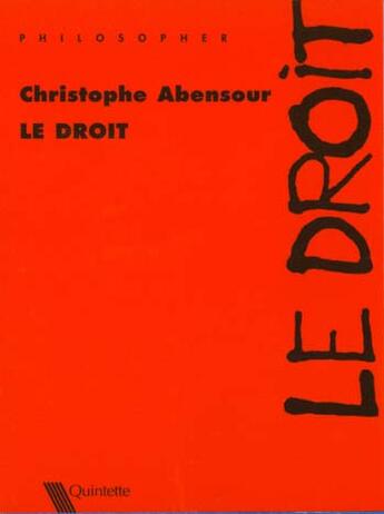 Couverture du livre « Le Droit » de Miguel Abensour aux éditions Quintette