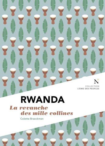 Couverture du livre « Rwanda : mille collines, mille douleurs » de Colette Braeckman aux éditions Nevicata