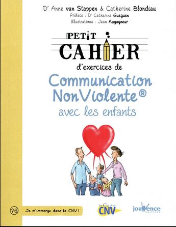 Couverture du livre « Petit cahier d'exercices ; de communication non violente ; avec les enfants » de Anne Van Stappen et Catherine Blondiau et Jean Augagneur aux éditions Jouvence