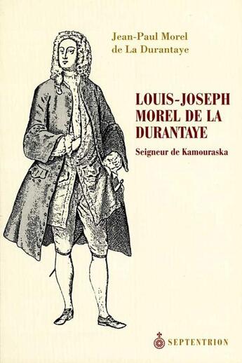 Couverture du livre « Louis joseph morel de la durantaye » de Jean-Paul Morel aux éditions Septentrion