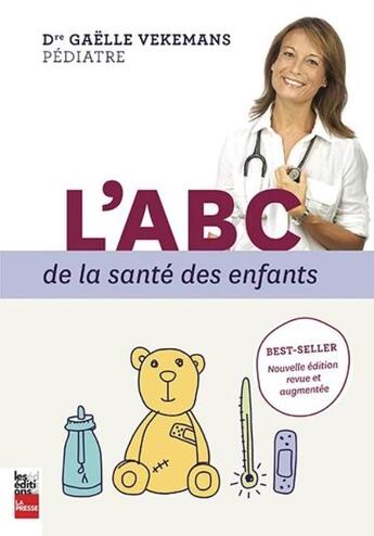 Couverture du livre « L'ABC de la santé des enfants » de Gaelle Vekemans aux éditions La Presse