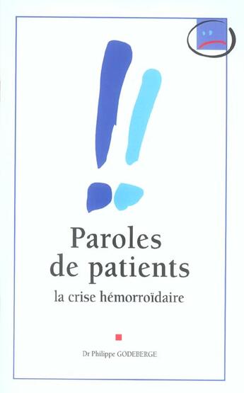 Couverture du livre « Paroles de patients : la crise hemorroidaire » de Philippe Godeberge aux éditions Phase 5