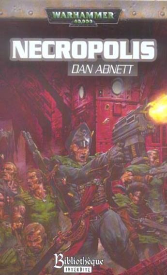 Couverture du livre « Necropolis » de Dan Abnett aux éditions Bibliotheque Interdite