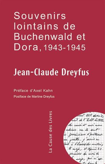 Couverture du livre « Souvenirs lointains de Buchenwald et Dora, 1943-1945 » de Jean-Claude Dreyfus aux éditions La Cause Des Livres