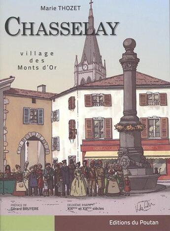 Couverture du livre « Chasselay ; village des monts d'Or ; 2ème partie : XIXe et XXe siècles » de Marie Thozet aux éditions Editions Du Poutan