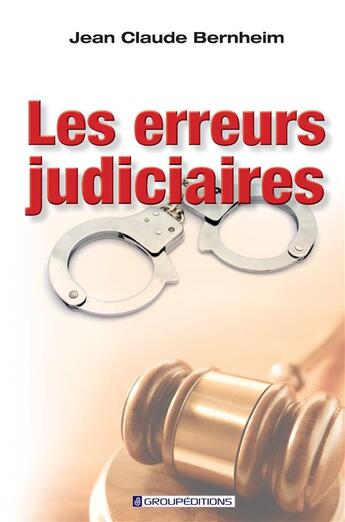 Couverture du livre « Les erreurs judiciaires » de Jean-Claude Bernheim aux éditions Groupeditions