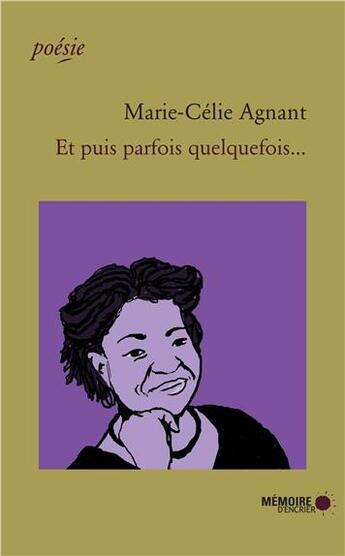 Couverture du livre « Et puis parfois quelquefois... » de Marie-Célie Agnant aux éditions Memoire D'encrier