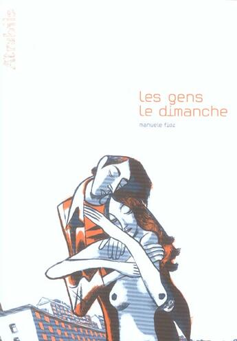 Couverture du livre « Les Gens le Dimanche » de Manuele Fior aux éditions Atrabile