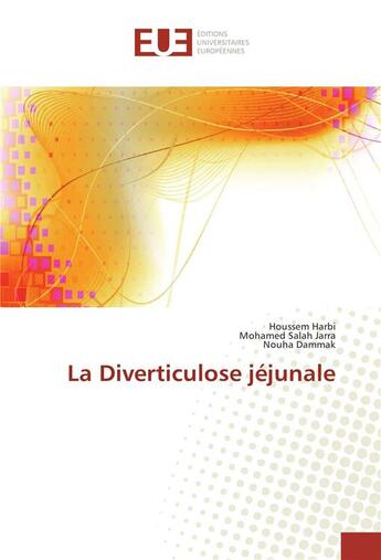 Couverture du livre « La diverticulose jejunale » de Harbi Houssem aux éditions Editions Universitaires Europeennes