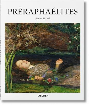 Couverture du livre « Préraphaélites » de Heather Birchall aux éditions Taschen