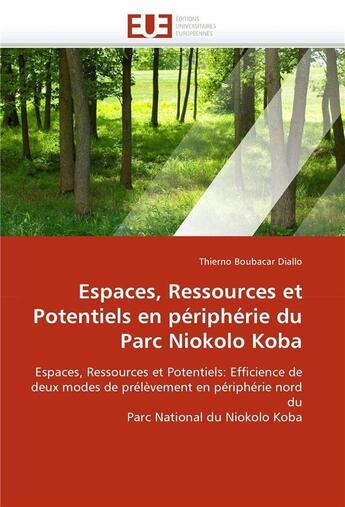 Couverture du livre « Espaces, ressources et potentiels en peripherie du parc niokolo koba » de Diallo-T aux éditions Editions Universitaires Europeennes