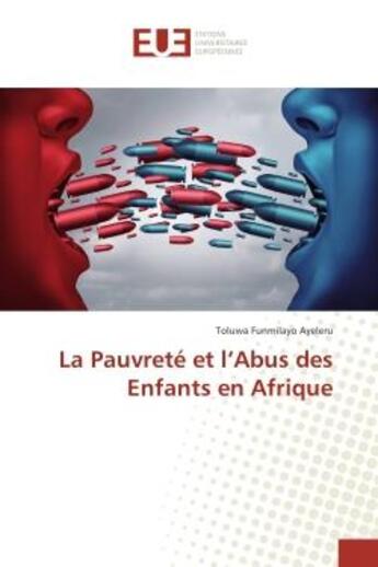 Couverture du livre « La pauvrete et l'abus des enfants en afrique » de Ayeleru Toluwa aux éditions Editions Universitaires Europeennes