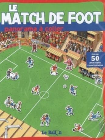 Couverture du livre « Panorama ; le match de foot » de  aux éditions Le Ballon