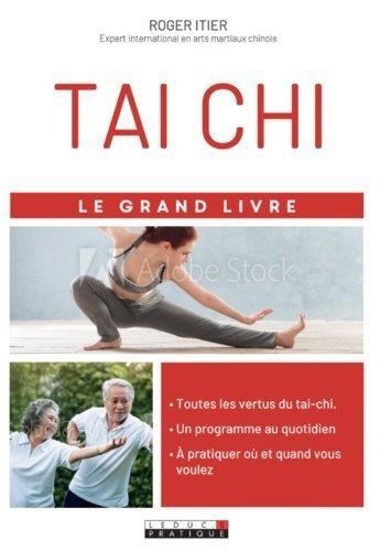 Couverture du livre « Le grand livre du tai-chi » de Roger Itier aux éditions Leduc