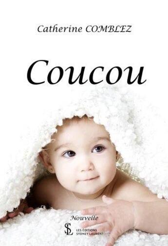 Couverture du livre « Coucou » de Comblez Catherine aux éditions Sydney Laurent