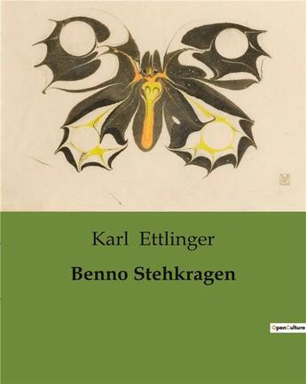 Couverture du livre « Benno Stehkragen » de Ettlinger Karl aux éditions Culturea