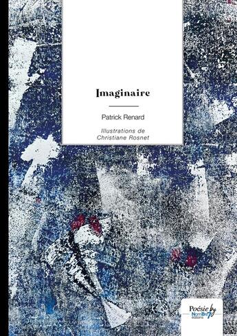 Couverture du livre « Imaginaire » de Patrick Renard et Christiane Rosnet aux éditions Nombre 7