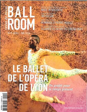 Couverture du livre « Ballroom n 9- le ballet de l opera de lyon -mars-mai 2016 » de  aux éditions Ballroom