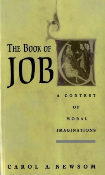 Couverture du livre « The Book of Job: A Contest of Moral Imaginations » de Newsom Carol A aux éditions Oxford University Press Usa