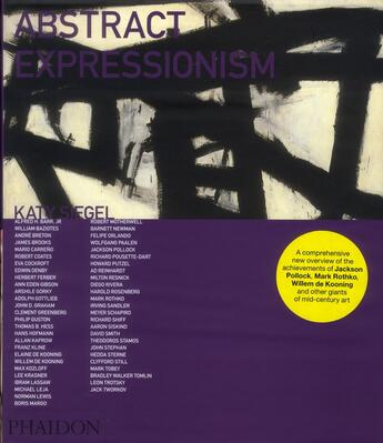 Couverture du livre « Abstract expressionism » de Katy Siegel aux éditions Phaidon Press