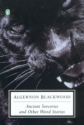Couverture du livre « Ancient Sorceries and Other Weird Stories » de Algernon Blackwood aux éditions Penguin Group Us
