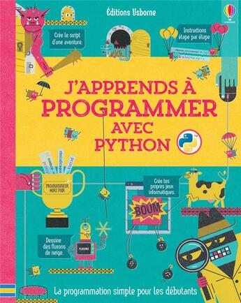 Couverture du livre « J'apprends à programmer avec Python » de Louie Stowell et Rosie Dickins et John Devolle aux éditions Usborne