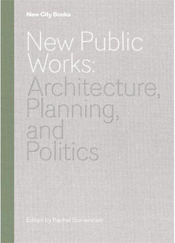 Couverture du livre « New public works » de Robbins aux éditions Princeton Architectural